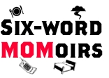 6wordmomoirs.jpg
